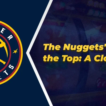 The Nuggets’ Rise to the Top: A Closer Look