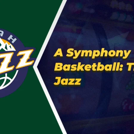 A Symphony of Basketball: The Utah Jazz